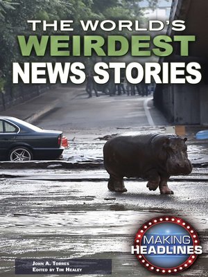cover image of The World's Weirdest News Stories